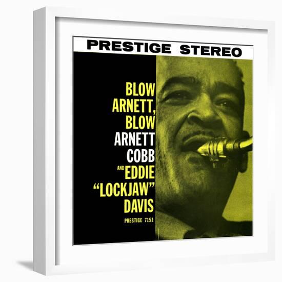 Arnett Cobb - Blow Arnett, Blow-null-Framed Art Print