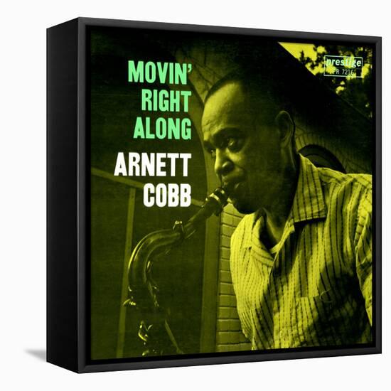 Arnett Cobb - Movin' Right Along-null-Framed Stretched Canvas