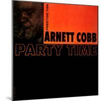 Arnett Cobb - Party Time-null-Mounted Art Print
