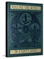 Around the World in Eighty Days-null-Stretched Canvas