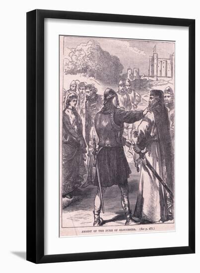 Arrest of the Duke of Gloucester-Mary L. Gow-Framed Giclee Print