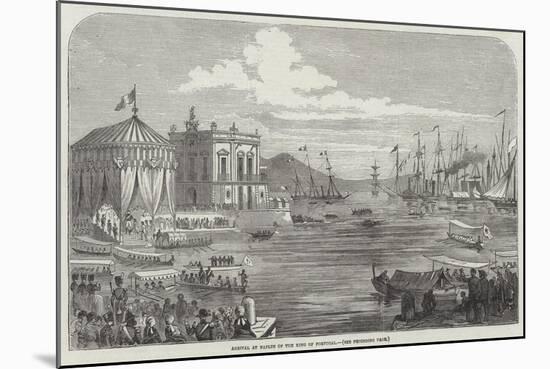 Arrival at Naples of the King of Portugal-null-Mounted Giclee Print