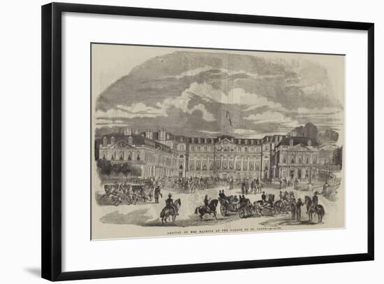 Arrival of Her Majesty at the Palace of St Cloud-null-Framed Giclee Print