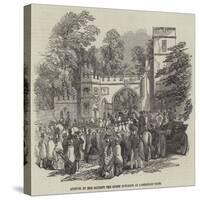 Arrival of Her Majesty the Queen Dowager at Cashiobury Park-null-Stretched Canvas