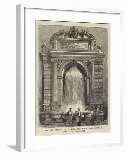 Art and Archaeology in Rome, the Ponte Sisto Fountain, Now Being Demolished-Henry William Brewer-Framed Giclee Print