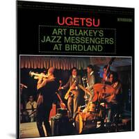 Art Blakey & The Jazz Messengers - Ugetsu-null-Mounted Art Print