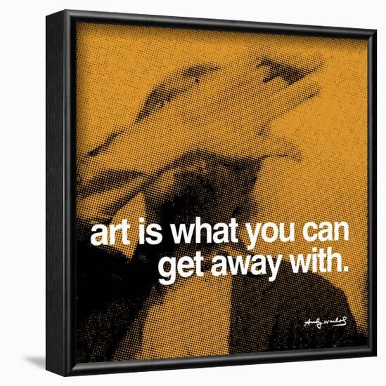 Art is what you can get away with-null-Framed Art Print