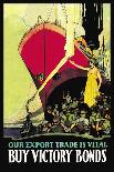 Our Export Trade is Vital: Buy Victory Bonds, c.1914-Arthur Keelor-Laminated Art Print