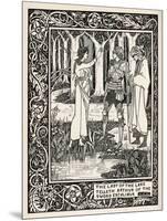 Arthur Learns of the Sword Excalibur from the Lady of the Lake-Aubrey Beardsley-Mounted Art Print