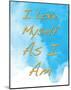 As I Am-SM Design-Mounted Art Print