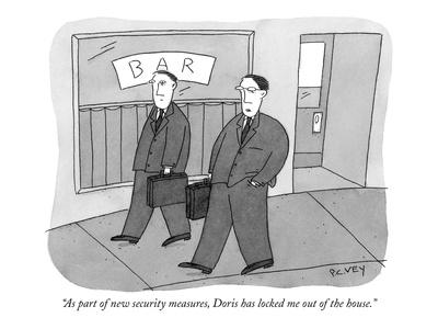 As part of new security measures, Doris has locked me out of the house. As part of new security measures, Doris has locked me out of the house.
