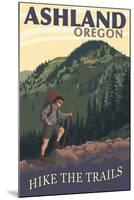 Ashland, Oregon - Hiker Scene-Lantern Press-Mounted Art Print