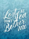 Lost At Sea Dont Bother Me-Ashley Santoro-Giclee Print