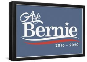 Ask Bernie, 2016-2020 - Slate Sign-null-Framed Poster