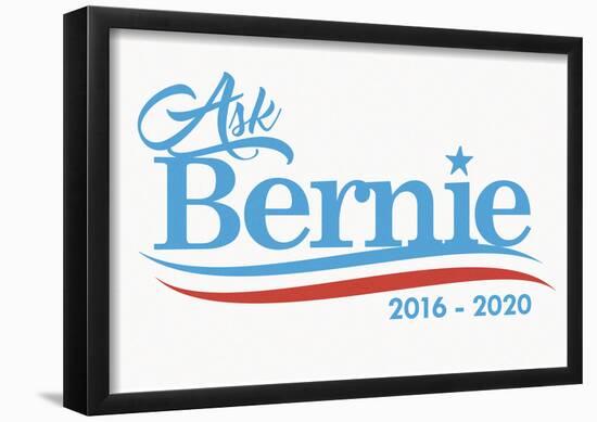 Ask Bernie, 2016-2020 - White Sign-null-Framed Poster