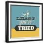 At Least You've Tried-Lorand Okos-Framed Art Print