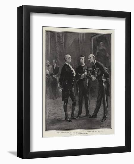 At the Speaker's Levee, Discussing a Question of Moment-Sydney Prior Hall-Framed Giclee Print