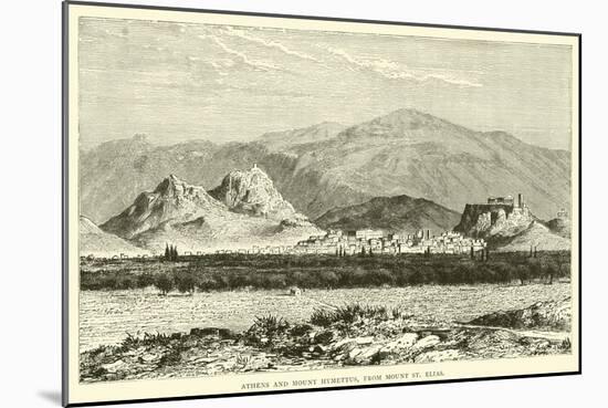 Athens and Mount Hymettus, from Mount St Elias-null-Mounted Giclee Print