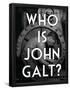 Atlas Shrugged Who is John Galt Art Poster Print-null-Framed Poster