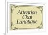 Attention Chat Lunatique French Crazy Cat-null-Framed Art Print