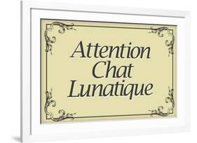 Attention Chat Lunatique French Crazy Cat-null-Framed Art Print