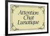 Attention Chat Lunatique French Crazy Cat-null-Framed Art Print