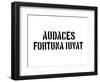 Audaces Fortuna Iuvat-SM Design-Framed Art Print