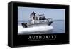 Authority: Inspirational Quote and Motivational Poster-null-Framed Stretched Canvas