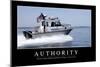 Authority: Inspirational Quote and Motivational Poster-null-Mounted Photographic Print