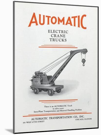 Automatic Transportation Company's Electric Crane Trucks-null-Mounted Giclee Print