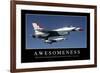 Awesomeness: Inspirational Quote and Motivational Poster-null-Framed Photographic Print