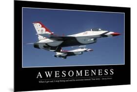 Awesomeness: Inspirational Quote and Motivational Poster-null-Mounted Photographic Print