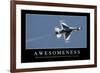 Awesomeness: Inspirational Quote and Motivational Poster-null-Framed Photographic Print