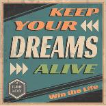 Keep Your Dreams Alive Retro Blue Poster-Ayeshstockphoto-Art Print