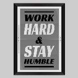 Work Hard & Stay Humble-Ayeshstockphoto-Art Print