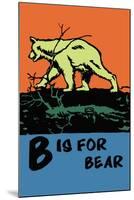 B is for Bear-Charles Buckles Falls-Mounted Art Print