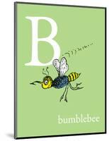 B is for Bumblebee (green)-Theodor (Dr. Seuss) Geisel-Mounted Art Print