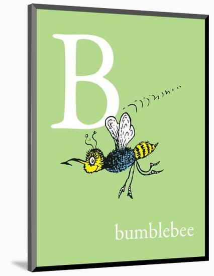 B is for Bumblebee (green)-Theodor (Dr. Seuss) Geisel-Mounted Art Print