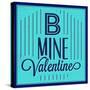 B Mine Valentine 1-Lorand Okos-Stretched Canvas