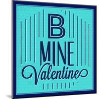 B Mine Valentine 1-Lorand Okos-Mounted Art Print