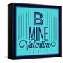 B Mine Valentine 1-Lorand Okos-Framed Stretched Canvas