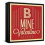 B Mine Valentine-Lorand Okos-Framed Stretched Canvas