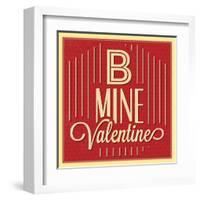 B Mine Valentine-Lorand Okos-Framed Art Print