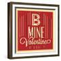 B Mine Valentine-Lorand Okos-Framed Art Print