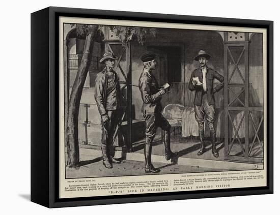 B-P's Life in Mafeking, an Early Morning Visitor-Frank Dadd-Framed Stretched Canvas