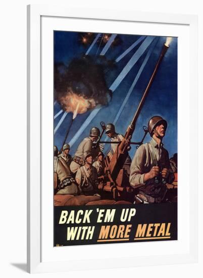 Back Em Up with More Metal - WWII War Propaganda-null-Framed Art Print