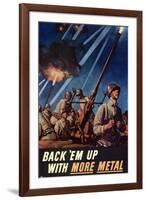 Back Em Up with More Metal - WWII War Propaganda-null-Framed Art Print