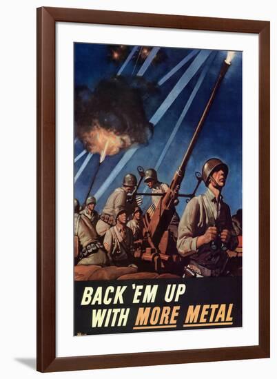 Back Em Up with More Metal - WWII War Propaganda-null-Framed Art Print