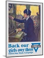 Back Our Girls over There Poster-Clarence F. Underwood-Mounted Giclee Print