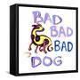 Bad Bad Bad Dog-Josh Byer-Framed Stretched Canvas